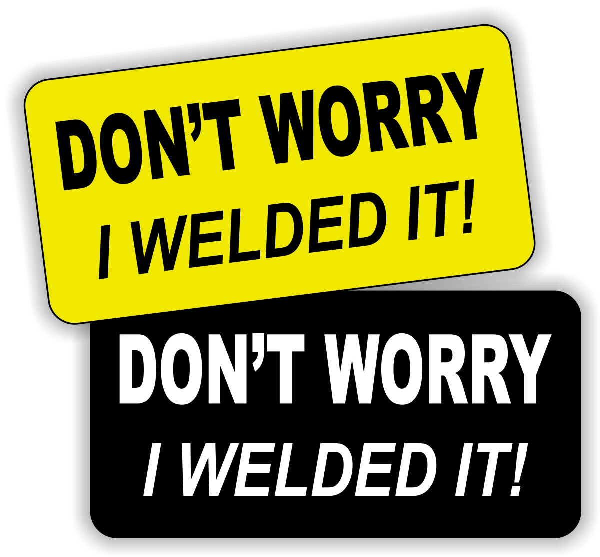 Dont Worry I Welded It Hard Hat Stickers {} Decals Funny Welder Welding Helmet